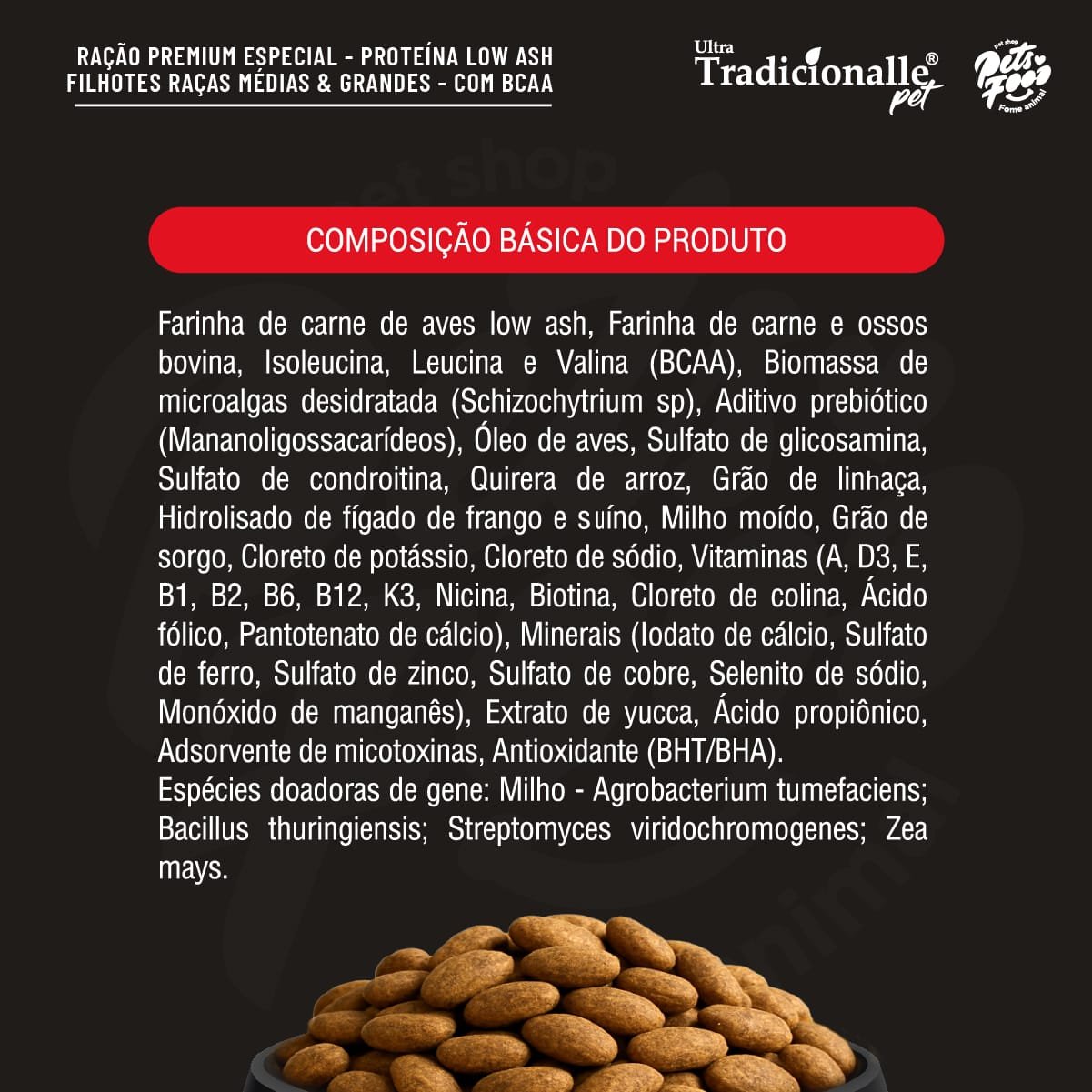 Prancheta 6 cópia 3-100 Ração Tradicionalle Bcaa, Cães Filhotes Sabor Frango & Arroz mercado livre composição da ração